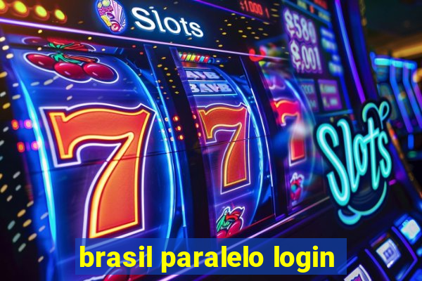 brasil paralelo login